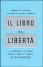 Il libro delle libertà. Il cittadino e lo Stato: regole, diritti e doveri in una democrazia