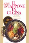 Il Giappone in cucina. Le ricette fondamentali gesto per gesto. Ediz. illustrata