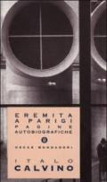 Eremita a Parigi: Pagine autobiografiche (Oscar opere di Italo Calvino Vol. 28)