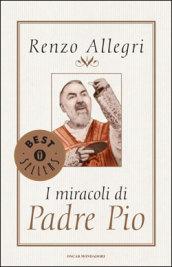 I miracoli di padre Pio