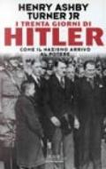 I trenta giorni di Hitler. Come il nazismo arrivò al potere
