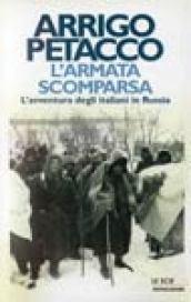 L'armata scomparsa. L'avventura degli italiani in Russia