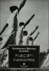 Fascisti. Gli italiani di Mussolini. Il regime degli italiani