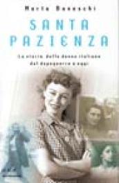 Santa pazienza. La storia delle donne italiane dal dopoguerra a oggi