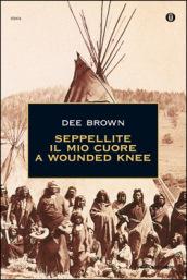 Seppellite il mio cuore a Wounded Knee