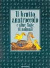 Il brutto anatroccolo e altre fiabe di animali