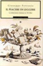 Il piacere di leggere. La letteratura italiana in 101 libri