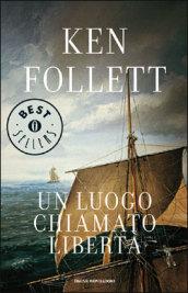 Un luogo chiamato libertà (Oscar bestsellers Vol. 769)