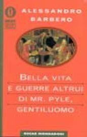 Bella vita e guerre altrui di mr. Pyle, gentiluomo