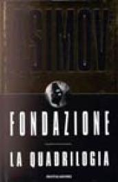 Fondazione. La quadrilogia