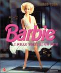 Barbie. I mille volti di un mito. Ediz. illustrata