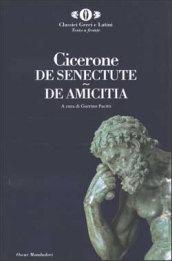 De senectute-De amicitia. Testo latino a fronte