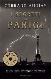 I segreti di Parigi: Luoghi, storie e personaggi di una capitale