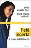 L'età incerta. I nuovi adolescenti