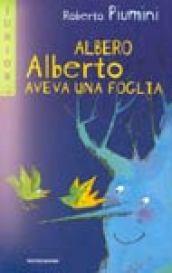 Albero Alberto aveva una foglia