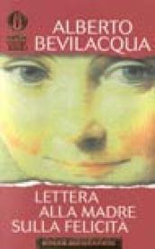 Lettera alla madre sulla felicità