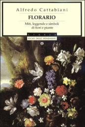 Florario. Miti, leggende e simboli di fiori e piante