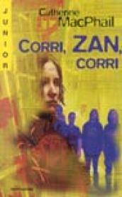 Corri, Zan, corri