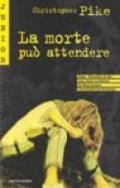 La morte può attendere