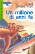 Un milione di anni fa