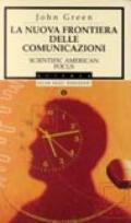 La nuova frontiera delle comunicazioni