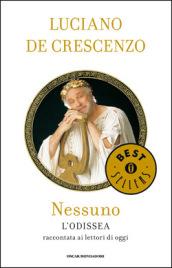 Nessuno: L'Odissea raccontata ai lettori d'oggi (Oscar bestsellers Vol. 908)