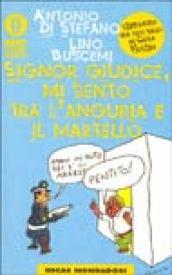 Signor giudice, mi sento tra l'anguria e il martello