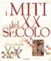 I miti del XX secolo