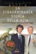 La straordinaria storia della vita. Dalle prime molecole organiche all'uomo d'oggi