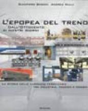 L'epopea del treno. Dall'Ottocento ai giorni nostri
