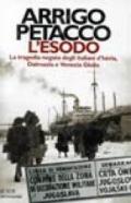 L'esodo. La tragedia negata degli italiani d'Istria, Dalmazia e Venezia Giulia