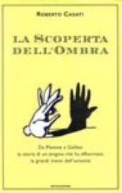 La scoperta dell'ombra