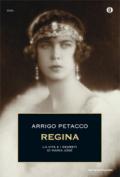 Regina: La vita e i segreti di Maria José (Oscar storia Vol. 176)