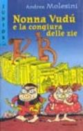 La nonna vudù e la congiura delle zie