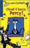 Chiudi il becco, Percy!