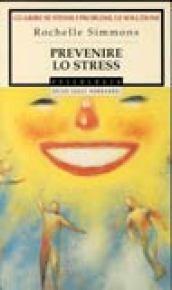 Prevenire lo stress