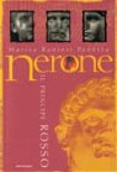 Nerone il principe rosso. Ediz. illustrata