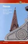 Firenze. La storia, l'architettura, l'arte della città. Itinerari nel patrimonio storico-religioso