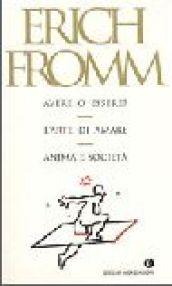 Avere o essere-L'arte di amare-Anima e società