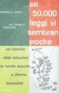 Se 50000 leggi vi sembran poche. Nel labririnto delle istituzioni tra norme assurde e riforme impossibili