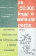 Se 50000 leggi vi sembran poche. Nel labririnto delle istituzioni tra norme assurde e riforme impossibili