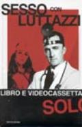 Sesso con Luttazzi. Con videocassetta