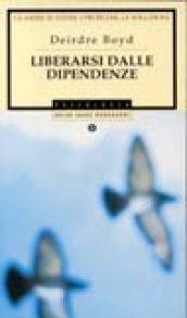 Liberarsi dalle dipendenze