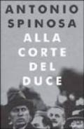 Alla corte del duce