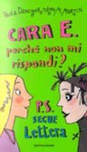 Cara E. , perché non mi rispondi? P. S. Segue lettera