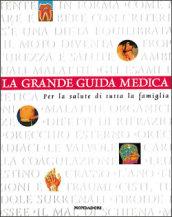 La grande guida medica. Per la salute di tutta la famiglia