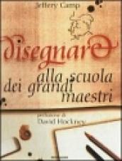 Disegnare alla scuola dei grandi maestri