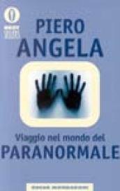 Viaggio nel mondo del paranormale. Indagine sulla parapsicologia