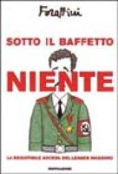 Sotto il baffetto niente