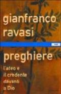 Preghiere. L'ateo e il credente davanti a Dio